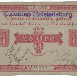 Grønland, Handelsstederne i Grønland (1874-1905), 25 øre 1905, nr. 116540, Ryberg / Bergh, Sieg 48B, Pick 4b, påstemplet "Kolonien Holstensborg" (jvf. Sieg 50), kv. 1 - eneste registrerede eksemplar.
